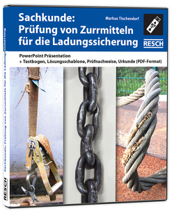 Sachkunde: Prüfung von Zurrmitteln für die Ladungssicherung von Tischendorf,  Markus