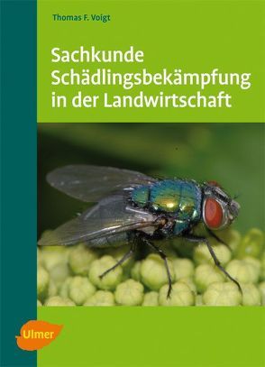 Sachkunde Schädlingsbekämpfung in der Landwirtschaft von Voigt,  Thomas F.