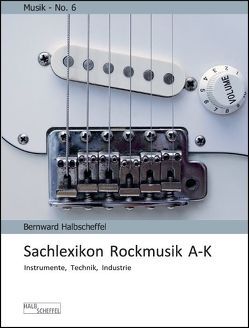 Sachlexikon Rockmusik A-K von Halbscheffel,  Bernward