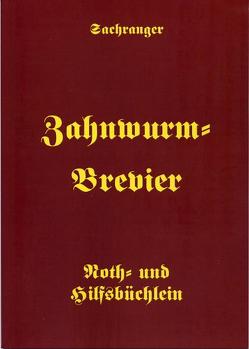 Sachranger Zahnwurm-Brevier von Wieshammer,  Rainer M