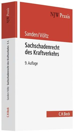 Sachschadenrecht des Kraftverkehrs von Sanden,  Georg, Völtz,  Jürgen