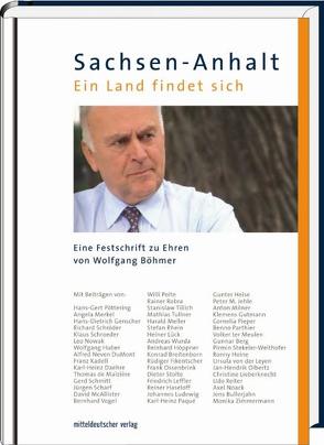 Sachsen-Anhalt Ein Land findet sich von Berg,  Gunnar, Breitenborn,  Konrad, Bullerjahn,  Jens, Daehre,  Karl-Heinz, De Maiziere,  Thomas, DuMont,  Alfred Neven, Fikentscher,  Rüdiger, Genscher,  Hans-Dietrich, Gutmann,  klemens, Haseloff,  Reiner, Heine,  Ronny, Heise,  Günter, Höppner,  Reinhard, Huber,  Wolfgang, Jehle,  Peter M, Kadell,  Franz, Leffler,  Friedrich, Lieberknecht,  Christine, Lück,  Rainer, Ludewig,  Johannes, McAllister,  David, Meller,  Harald, Merkel,  Angela, milner,  anton, Noack,  Axel, Nowak,  Leo, Olbertz,  Jan-H., Ossenbrink,  Frank, Paqué,  Karl-Heinz, Parthier,  Benno, Pieper,  Cornelia, Poettering,  Hans-Gert, Polte,  Willi, Reiter,  Udo, Rhein,  Stefan, Robra,  Rainer, Scharf,  Juergen, Schmitt,  Gerd, Schroeder,  Klaus, Schroeder,  Richard, Stekeler-Weithofer,  Pirmin, Stolte,  Dieter, ter Meulen,  Volker, Tillich,  Stanislaw, Tullner,  Mathias, Vogel,  Bernhard, von der Leyen,  Ursula, Wurda,  Andreas, Zimmermann,  Monika