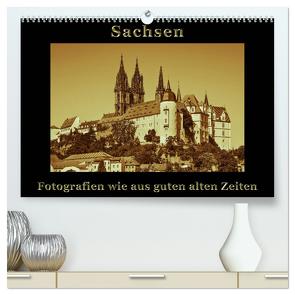 Sachsen (hochwertiger Premium Wandkalender 2024 DIN A2 quer), Kunstdruck in Hochglanz von Kirsch,  Gunter