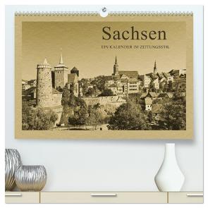 Sachsen (hochwertiger Premium Wandkalender 2024 DIN A2 quer), Kunstdruck in Hochglanz von Kirsch,  Gunter