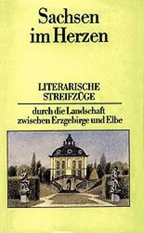 Sachsen im Herzen von Lühr,  Hans P, Mager,  Hasso, Ruczynski-Damm,  Susanne