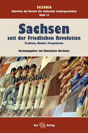 Sachsen seit der Friedlichen Revolution von Hermann,  Konstantin