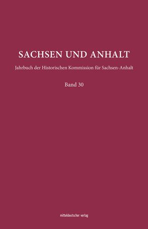 Sachsen und Anhalt von Historische Kommission S-A, Höroldt,  Ulrike, Volkmar,  Christoph