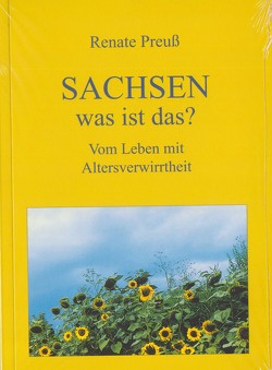 Sachsen – was ist das? von Preuß,  Renate