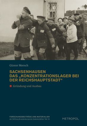 Sachsenhausen. Das „Konzentrationslager bei der Reichshauptstadt“ von Morsch,  Günter