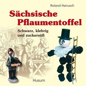 Sächsische Pflaumentoffel von Hanusch,  Roland