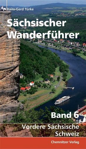 Sächsischer Wanderführer – Band 6 von Türke,  Hans Gerd