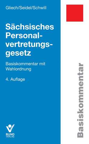 Sächsisches Personalvertretungsgesetz von Gliech,  Susanne, Schwill,  Klaus, Seidel,  Lore