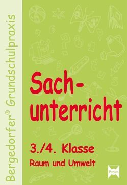 Sachunterricht – 3./4. Klasse, Raum und Umwelt von Dechant,  Mona, Kohrs,  Karl-Walter, Weyers,  Joachim