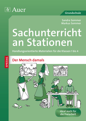 Sachunterricht an Stationen Spezial Mensch damals von Sommer,  Markus, Sommer,  Sandra