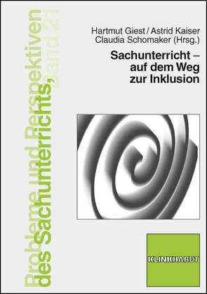 Sachunterricht – auf dem Weg zur Inklusion von Giest,  Hartmut, Kaiser,  Astrid, Schomaker,  Claudia