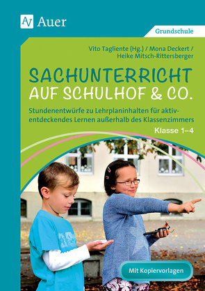 Sachunterricht auf Schulhof & Co. Klasse 1-4 von Tagliente