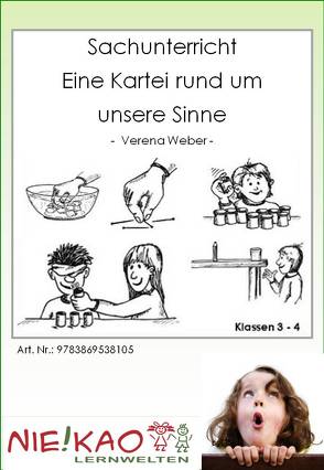 Sachunterricht – Eine Kartei rund um unsere Sinne von Kiel,  Udo, Weber,  Verena