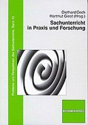 Sachunterricht in Praxis und Forschung von Cech,  Diethard, Giest,  Hartmut