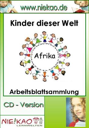 Sachunterricht – Kinder dieser Welt – Afrika von Kiel,  Steffi, Kiel,  Udo