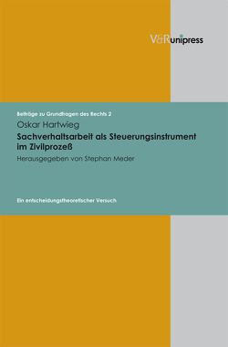 Sachverhaltsarbeit als Steuerungsinstrument im Zivilprozeß von Hartwieg,  Oskar, Meder,  Stephan