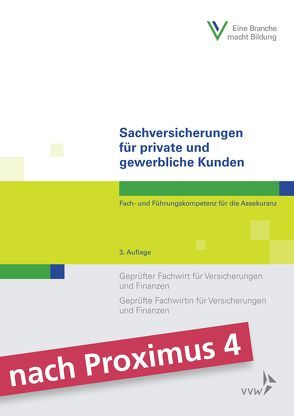 Sachversicherungen für private und gewerbliche Kunden von Berthold,  Christian, Berufsbildungswerk der Deutschen Versicherungswirtschaft (BWV) e.V., Robold,  Markus O., Schmitz,  Stephan