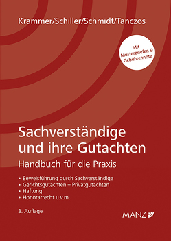 Sachverständige und ihre Gutachten von Krammer,  Harald, Schiller,  Jürgen, Schmidt,  Alexander, Tanczos,  Alfred