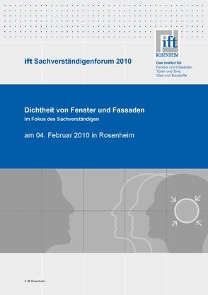 Sachverständigenforum 2010 von ift Rosenheim GmbH