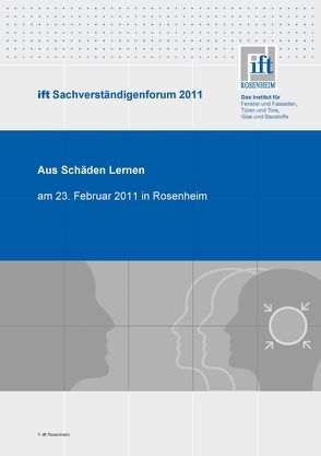 Sachverständigenforum 2011 von ift Rosenheim GmbH