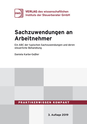 Sachzuwendungen an Arbeitnehmer von Karbe-Geßler,  Daniela