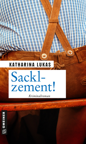 Sacklzement! von Lukas,  Katharina