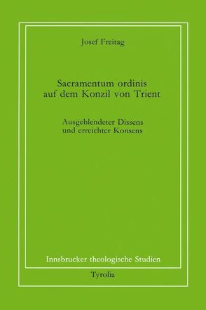 Sacramentum ordinis auf dem Konzil von Trient von Coreth,  Emerich, Freitag,  Josef, Kern,  Walter, Rotter,  Hans