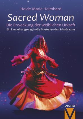 Sacred Woman von Heimhard,  Heide-Marie