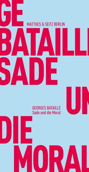 Sade und die Moral von Bataille,  Georges, Bischof,  Rita