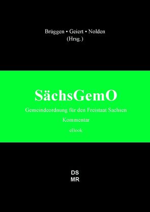 SächsGemO – Gemeindeordnung für den Freistaat Sachsen von Brüggen,  Georg, Geiert,  Constanze, Nolden,  Frank