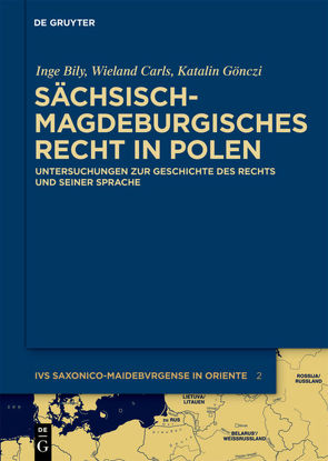 Sächsisch-magdeburgisches Recht in Polen von Bily,  Inge, Carls,  Wieland, Gönczi,  Katalin