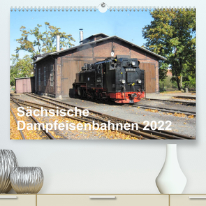 Sächsische Dampfeisenbahnen 2022 (Premium, hochwertiger DIN A2 Wandkalender 2022, Kunstdruck in Hochglanz) von Pfetzing,  Markus