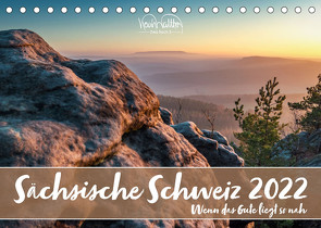 Sächsische Schweiz – Wenn das Gute liegt so nah (Tischkalender 2022 DIN A5 quer) von Walther,  Kevin