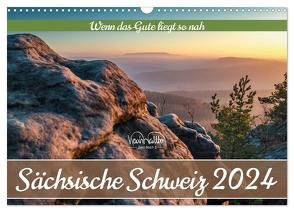 Sächsische Schweiz – Wenn das Gute liegt so nah (Wandkalender 2024 DIN A3 quer), CALVENDO Monatskalender von Walther,  Kevin