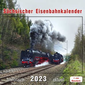 Sächsischer Eisenbahnkalender 2023 von Böttger,  Thomas