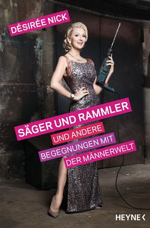 Säger und Rammler und andere Begegnungen mit der Männerwelt von Nick,  Désirée