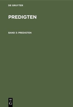 F. Schleiermacher: Predigten / F. Schleiermacher: Predigten. Band 3 von Schleiermacher,  F.