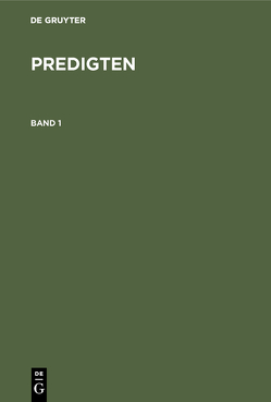 F. Schleiermacher: Predigten / F. Schleiermacher: Predigten. Band 1 von Schleiermacher,  F.