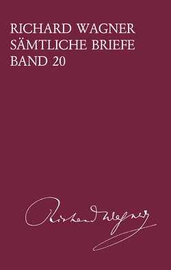 Sämtliche Briefe Band 20 von Jestremski,  Margret, Wagner,  Richard