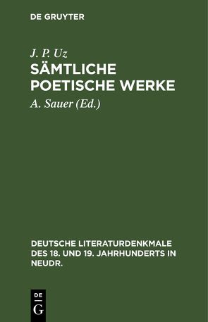 Sämtliche poetische Werke von Sauer,  A., Uz,  J. P.