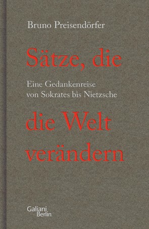 Sätze, die die Welt verändern von Preisendörfer,  Bruno