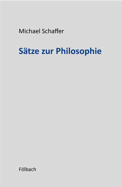 Sätze zur Philosophie von Schaffer,  Michael