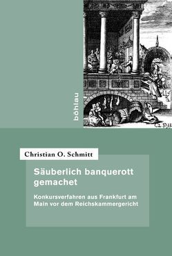 Säuberlich banquerott gemachet von Schmitt,  Christian O.