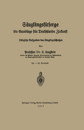 Säuglingsfürsorge, die Grundlage für Deutschlands Zukunft von Langstein,  Leo