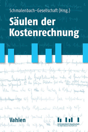 Säulen der Kostenrechnung von Arbeitskreis Internes Rechnungswesen der Schmalenbach-Gesellschaft für Betriebswirtschaft e.V.