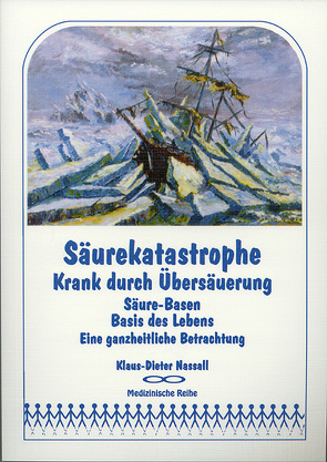 Säurekatastrophe – Krank durch Übersäuerung von Nassall,  Klaus-Dieter